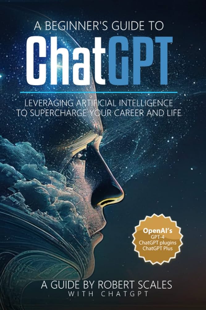 Understanding GPT: A Beginners Guide To Artificial Intelligence