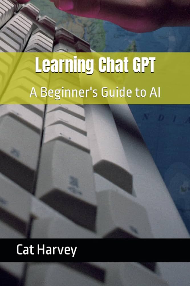 Understanding GPT: A Beginners Guide To Artificial Intelligence